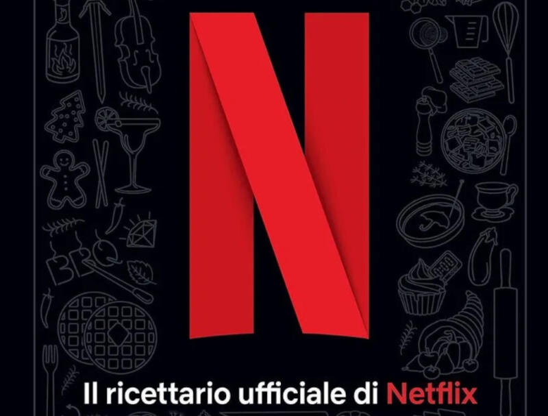 Netflix: arriva il ricettario ufficiale